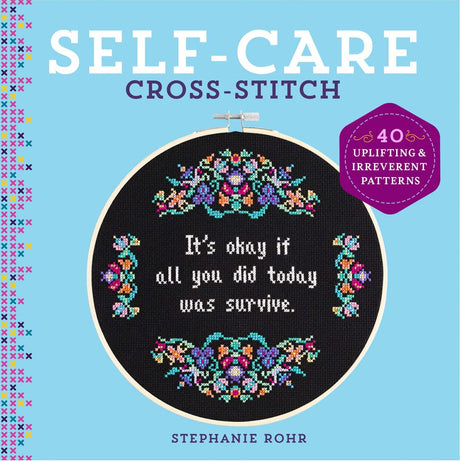 Self-Care Cross-Stitch: 40 Uplifting & Irreverent Patterns WoodArtSupply