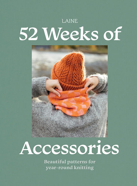 52 Weeks of Accessories: Beautiful Patterns for Year-round Knitting WoodArtSupply