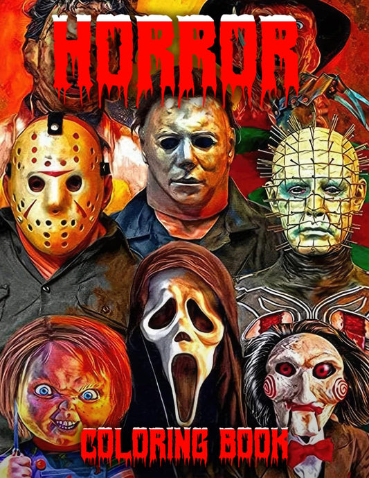 Horror Coloring Book: The Scariest Monsters and Notorious Villains from Classic and Modern Horror Movies – The Ultimate Halloween and Christmas Gift ... Adults and Kids to Unwind and Relieve Stress