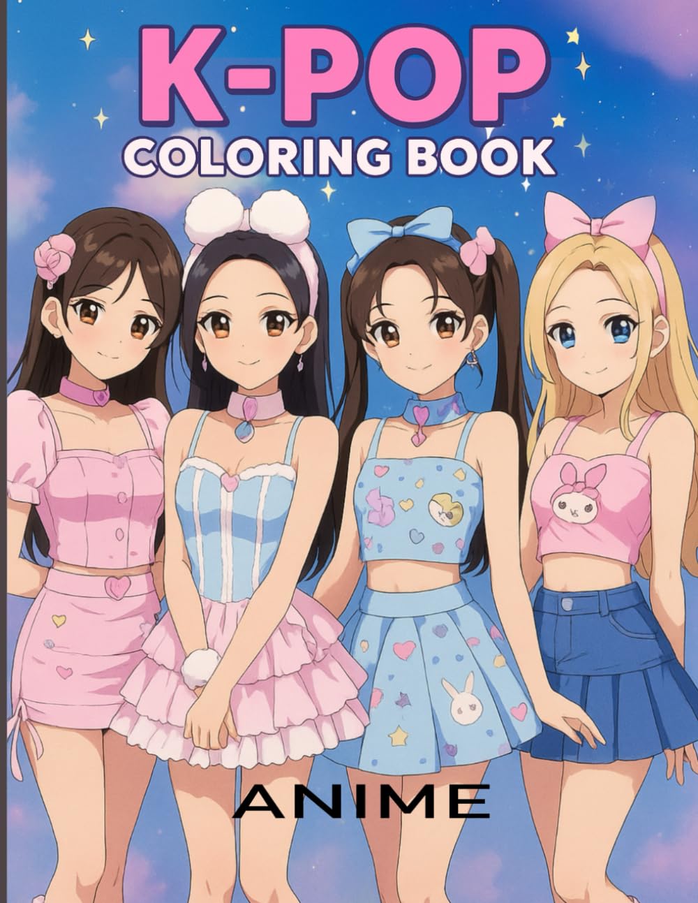 Anime K-pop Coloring Book: Beautiful Idol Looks and Outfits for Kids, Teens, and Adults Majosta