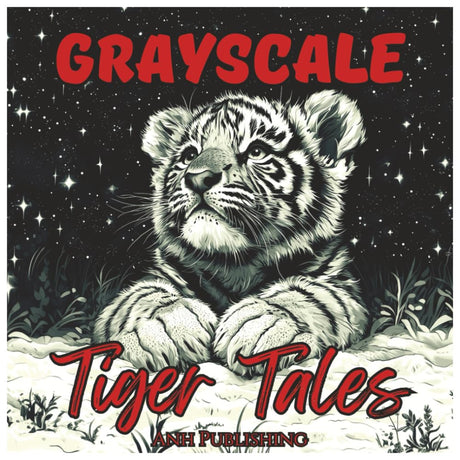 Grayscale Tiger Tales: Coloring Book For Teens and Adults: Relaxing Grayscale Tiger Illustrations for Stress Relief, Mindfulness & Artistic Fun (Grayscale Animal Coloring Series) WoodArtSupply
