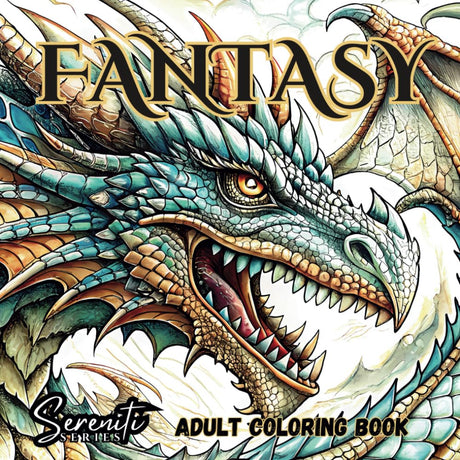 Fantasy Adventure Adult Coloring Book: A Sereniti Series Adult Coloring Book featuring Dragons, Knights, and Castles for Mindfulness and Relaxation (Sereniti Fantasy Coloring Book Series) Majosta
