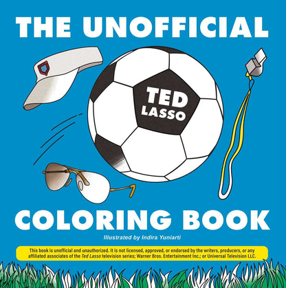 The Unofficial Ted Lasso Coloring Book (Unofficial Coloring Book Gift Series)