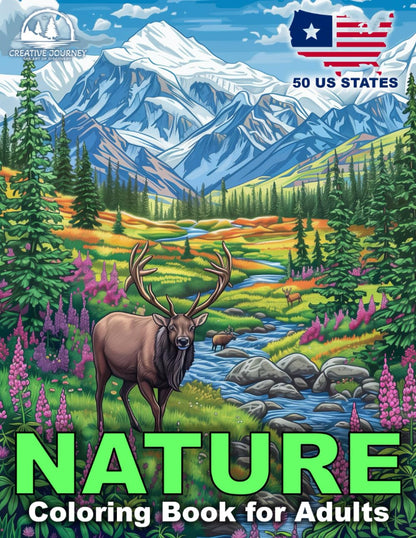 Nature Coloring Book for Adults: Relaxing Landscapes and Beautiful Scenes with Animals across 50 US States for Mindful Stress Relief. (Creative Journey)