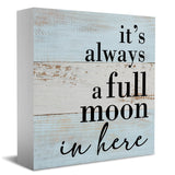 Funny Bathroom Sign Bathroom Decor Desk Decor Wooden Box Sign Rustic Wood Block Plaque Box Sign for Home Farmhouse Office Restroom Toilet Shelf Table Decoration It's Always a Full Moon in Here Sign HTBIG
