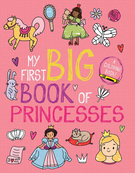 My First Big Book of Princesses (My First Big Book of Coloring) Little Bee Books