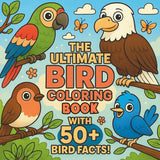 The Ultimate Bird Coloring Book: 50+ Facts and Beautiful Illustrations of Amazing Birds, Learn About Parrots, Eagles, Owls, and More Majosta
