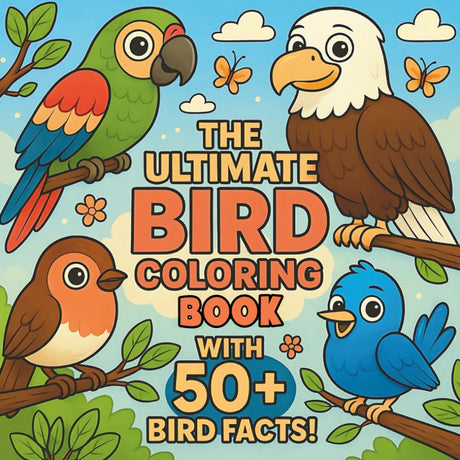 The Ultimate Bird Coloring Book: 50+ Facts and Beautiful Illustrations of Amazing Birds, Learn About Parrots, Eagles, Owls, and More Majosta