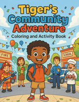 Tiger's Community Adventure: Coloring and Activity Book (Tiger's Learning Adventures) Majosta