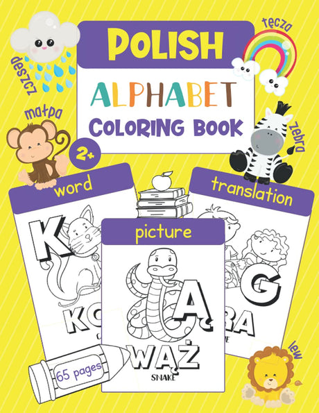 Polish Alphabet Coloring Book: Color & Learn Polish Alphabet and Words (65 Polish Words with Translation & Pictures to Color) for Kids and Toddlers Majosta