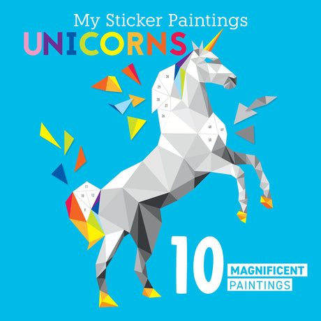 My Sticker Paintings: Unicorns: 10 Magnificent Paintings (Happy Fox Books) For Kids 6-10 to Create Unicorns with Up to 100 Removable, Reusable Stickers for Each Design, plus Fun Facts and Folklore Happy Fox Books