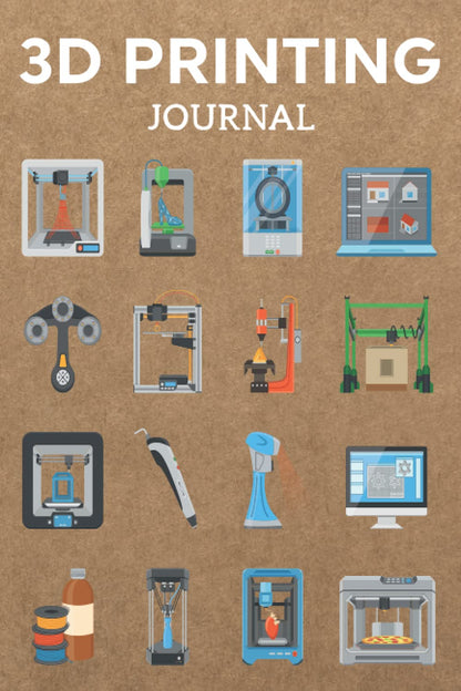 3D Printing Journal Printer Log Book: Track Your Projects To Get Better Results/Note Your Model Material,Print Temp,Speed,Shell Thickness,Fill Density ... Your 3D Printer Settings For Each Bu - WoodArtSupply