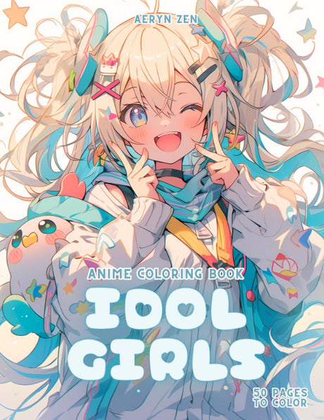 Anime Coloring Book: Idol Girls: Manga Art & Anime Enthusiasts Stress Relief Adult Coloring Majosta