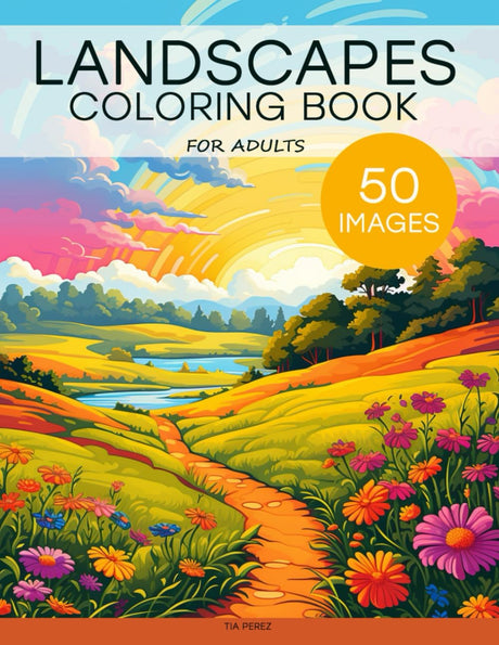 Landscapes Coloring Book for Adults: 50 Beautiful Nature Scenes of Mountains, Beaches, Forests, Rivers and Sunsets for Stress Relief and Relaxation WoodArtSupply