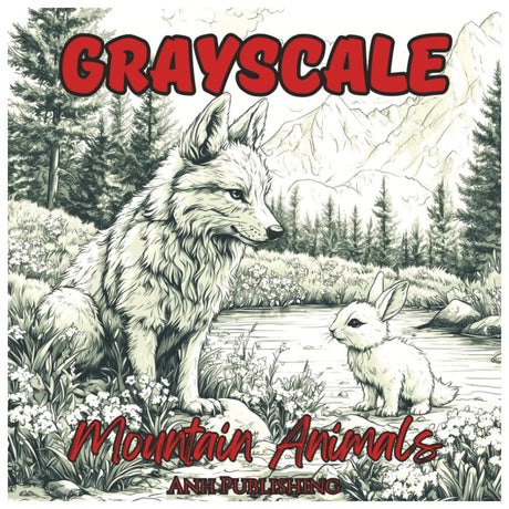 Grayscale Mountain Animals: Fun Outdoor Creatures Coloring Book For Adults.: Relaxing Grayscale Wildlife Coloring Pages of Mountain Goats, Bears, Wolves, Eagles, Lynx, and More Majosta