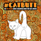 Cat Butt: An Off-Color Adult Coloring Book for Cat Lovers FILLBOSS