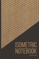 Isometric Notebook: For Architecture & 3D Product Design, Technical Drawing or 3D Printer project WoodArtSupply