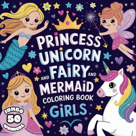 Princess Unicorn Fairy Mermaid - Big Book for Girls with amazing and cute and magical wonders.: Coloring Book Bold Easy lines, fun for hours for Kids ... ideal gift. (Coloring Books for Girls 4-8) WoodArtSupply