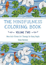 The Mindfulness Coloring Book, Volume Two: Anti-Stress Art Therapy The Experiment