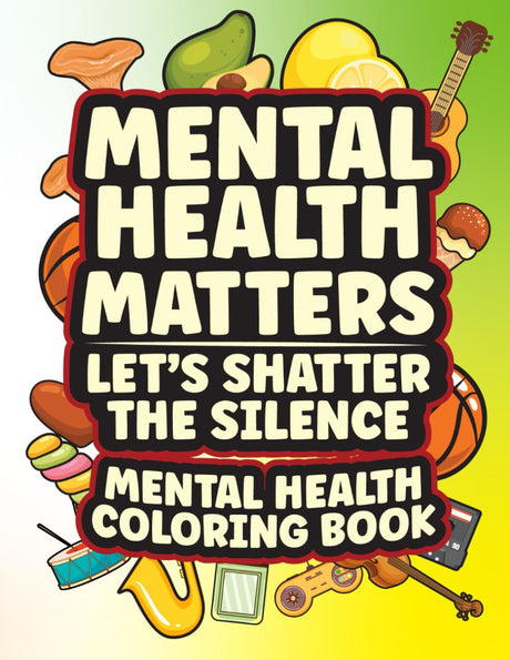 Mental Health Coloring Book: Adult and Kids Coloring Book with Motivational and Inspirational Quotes for Anxiety and Stress Relief WoodArtSupply
