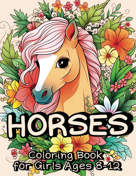 Horses Coloring Book for Girls Ages 8-12: 35+ Captivating Pages for Kids with a Passion for Equids Lindesa