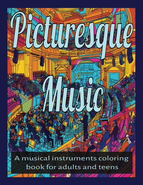 Picturesque Music: A musical instruments coloring book for adults and teens; 35 one-side images; 8.5 x 11 inches; great gift idea! WoodArtSupply