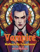 Malbuch "Vampire" für Erwachsene - 50 Motive zum Ausmalen: Großes Format: 8,5 x 11 Zoll = 21,5 x 27,9 cm - Entspannung durch Ausmalen, eine schöne ... Jugendliche und Erwachsene (German Edition) Majosta