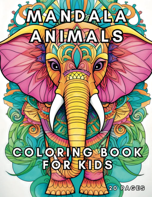 Mandala Animals: Coloring Book for Kids - Calming Art for Kids, Mindfulness Activity, Mandala Animal Coloring