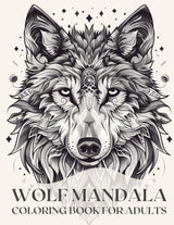 Wolf Mandala Coloring Book for Adults: Collection of 35 Wolf Designs for Stress Relief, Relaxation, and Inspiration Majosta