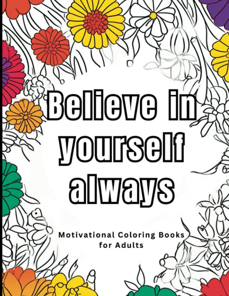 Motivational Coloring Books for Adults: 50 Inspiration Quotes and Positive Affirmations for Adults & Teens:: A Collection of Inspiring Quotes for ... and Personal Growth ( Floral Background ) WoodArtSupply