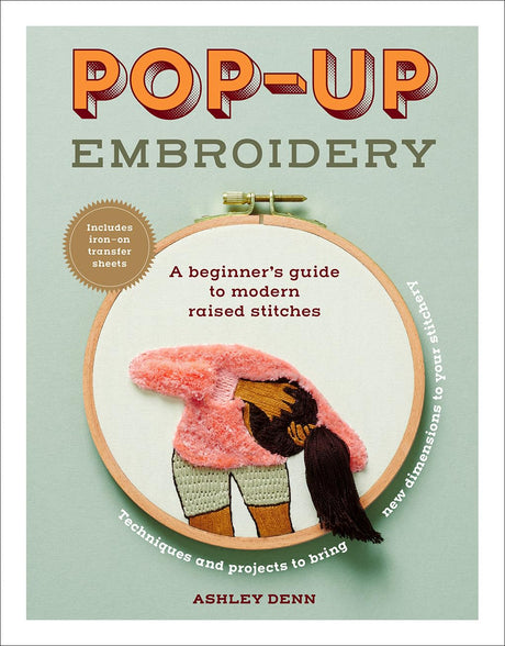 Pop-up Embroidery: A Beginner’s Guide to Modern Raised Stitches WoodArtSupply