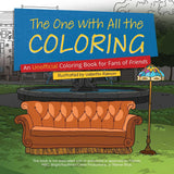 The One with All the Coloring: An Unofficial Coloring Book for Fans of Friends Ulysses Press