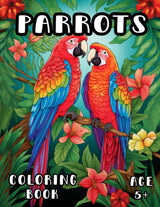 Parrot Coloring Book: Tropical Parrots Coloring Book for Kids and Adults 5+ Majosta
