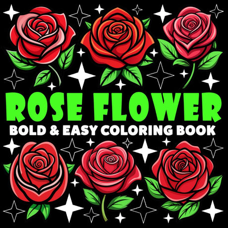 Rose Flower Coloring Book | Bold and Easy Coloring Book: 70 Pages - 8.5" x 8.5" - For Nature Lovers (Bold & Easy Coloring Book Series) Majosta