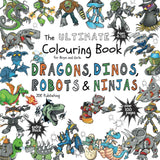 The Ultimate Colouring Book for Boys & Girls - Dragons Dinos Robots Ninjas: Fantasy for Children Ages 4 5 6 7 8 9 10 - big, squared format - over 100 pages (The Ultimate Books Series) WoodArtSupply