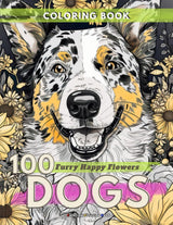 100 Dogs, Furry Happy Flowers: Adult Coloring Book for Dog Lovers, 100 Unique Beautiful Dogs Breed Designs and Flowers for Stress Relief and Relaxation, Coloring Book WoodArtSupply