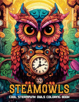 Steampunk Owls Coloring Book: Whimsical Winged Wonders of the Steam Age to Color, For Adults & Teens Who Love Steampunk: Enchanting Owls in a ... (The Grand Steampunk Coloring Treasury) Majosta