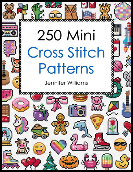 250 Mini Cross Stitch Patterns: A Delightful Collection of 250 Quick, Easy, Cute and Fun Mini Cross Stitch Motifs WoodArtSupply