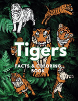 Tiger: Facts & Coloring Book: Colouring activity Book for Children Aged 2 to 16 Years (Animal Facts and Coloring) Majosta