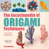 The Encyclopedia of Origami Techniques: The complete, fully illustrated guide to the folded paper arts Search Press