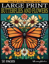 Large Print Butterflies and Flowers Easy Coloring Book: Large Prints for Seniors, Beginners, and Butterfly Lovers Majosta