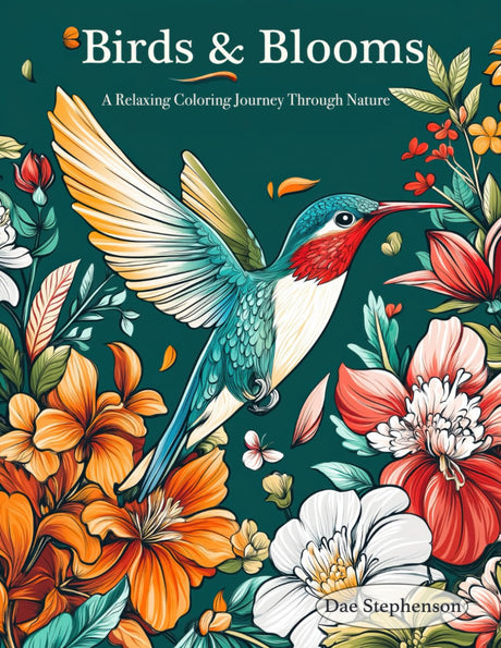 Birds & Blooms: A Relaxing Coloring Journey Through Nature: Adult coloring book with 120 pages of birds and floral designs for calm, creativity, and mindful relaxation Majosta