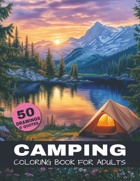 Camping Coloring Book For Adults: A relaxing camping landscape coloring book for adults with 50 scenic nature illustrations for stress relief and ... (The Ultimate Nature Coloring Book Series) WoodArtSupply