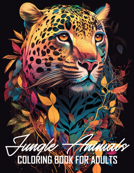 Jungle Animals Coloring Book For Adults: 50 Jungle Animals Coloring Book For Adults Featuring Amazing Jungle and Savannah Animal Design, Cute and ... of Coloring Relaxation Fun & Stress Relief WoodArtSupply