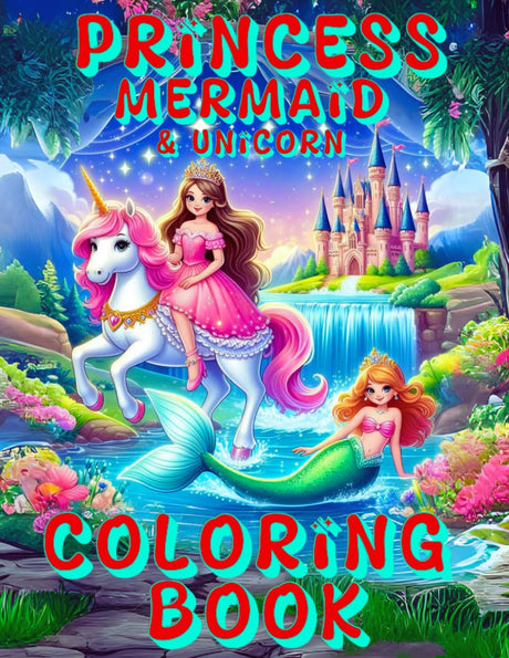 Princess, Mermaid & Unicorn Coloring Book: Magical Fun for Little Artists Ages 3-8 WoodArtSupply
