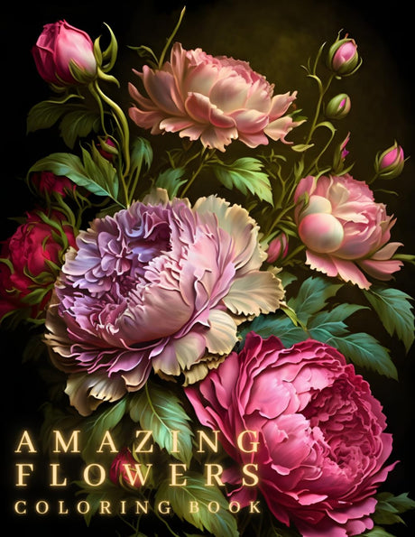 AMAZING FLOWERS – A Unique Coloring Book for Adults: Relax with 50 Beautiful Floral Designs and Patterns. Perfect as Gift for Adult, Women, Girls, ... Find Relaxation & Stress, Anxiety Relief Majosta