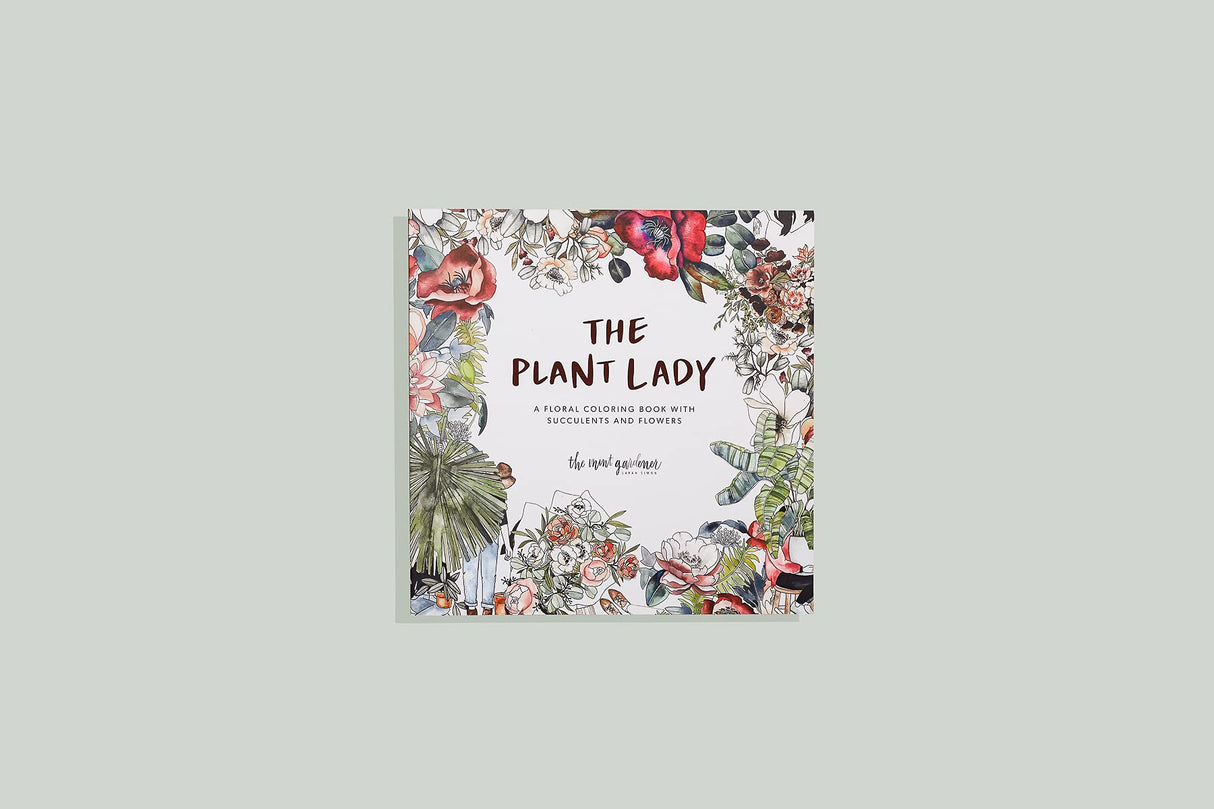 The Plant Lady: A Floral Coloring Book with Succulents and Flowers B Blue Star Press