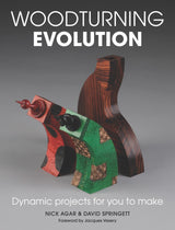 Woodturning Evolution: Dynamic Projects for You to Make GMC Publications