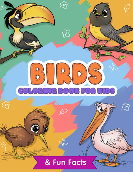Birds Coloring Book for Kids: Fun Facts & Unique Illustrations of Owl, Parrot, Hummingbird, and More - Discover and Learn with Colorful Pages for Toddlers. (Educational coloring books Cute Animals) Majosta