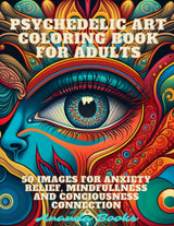 Psychedelic Art Coloring Book For Adults: 50 Images for anxiety relief, mindfullness and conciousness connection WoodArtSupply